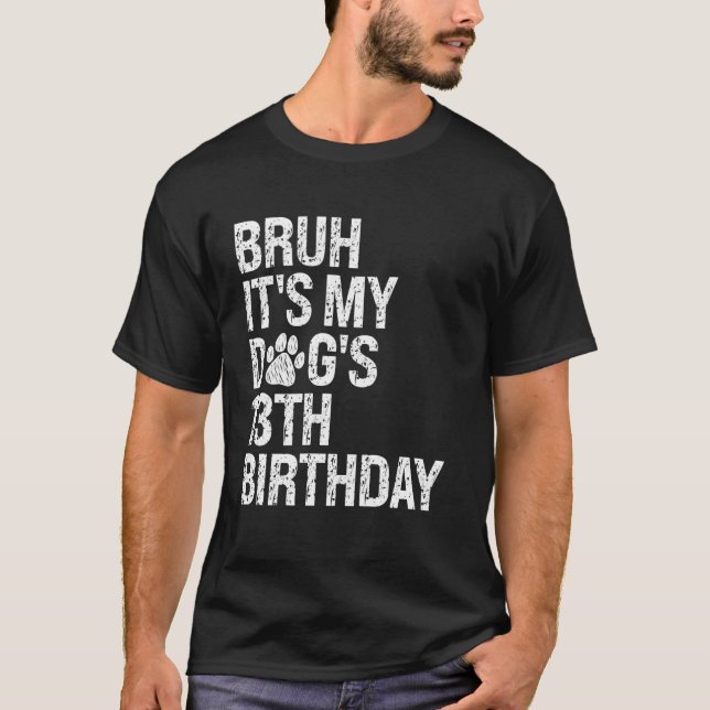 T-shirt Bruh C'est My Funny Dog's 13th Birthday Paw Pet Pe (Devant)