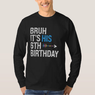 T-shirt Bruh C'est son 6e anniversaire Roi Happy Crown OMG