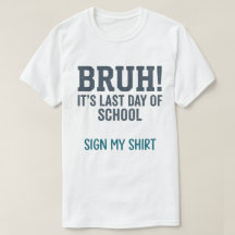 Bruh Dernier Jour d'École Signe Mon Tee-Shirt Cita