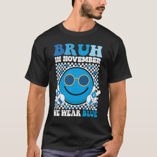 T-shirt Bruh En Novembre Nous Portons Blue Diabetes Sensib