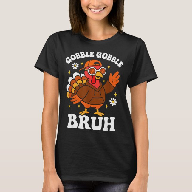 T-shirt Bruh Funny Thanksgiving Turkey Gobble Boys Girls K (Devant)
