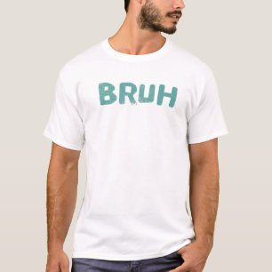 T-shirt Bruh Gamer Slang Mème Funny Matching Famille Mère