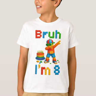 T-shirt Bruh I’m 8 – Funny Block Party Kids Birthday