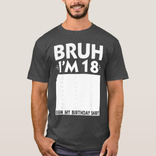 T-shirt Bruh Im 18 ans Cadeaux 18e anniversaire Garçon Pan