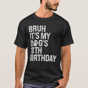 T-shirt Bruh It's My Funny Dog s 13e Anniversaire Paw Pet