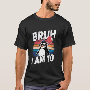 T-shirt Bruh j'ai 10 ans Fête d'anniversaire des enfants p