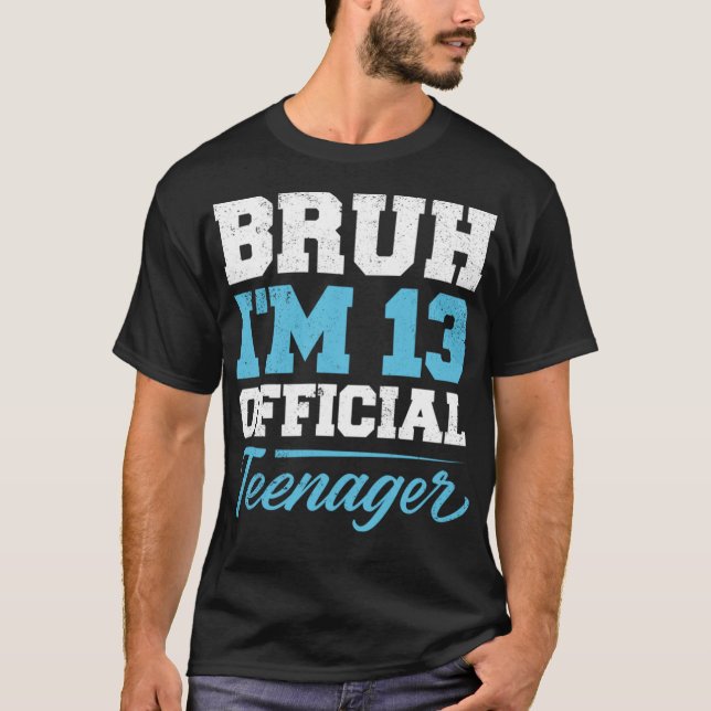 T-shirt Bruh J'ai 13 ans 13e anniversaire garçons Treize a (Devant)