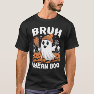 T-shirt Bruh Je Veux Dire Boo Drôle Halloween Citrouille F