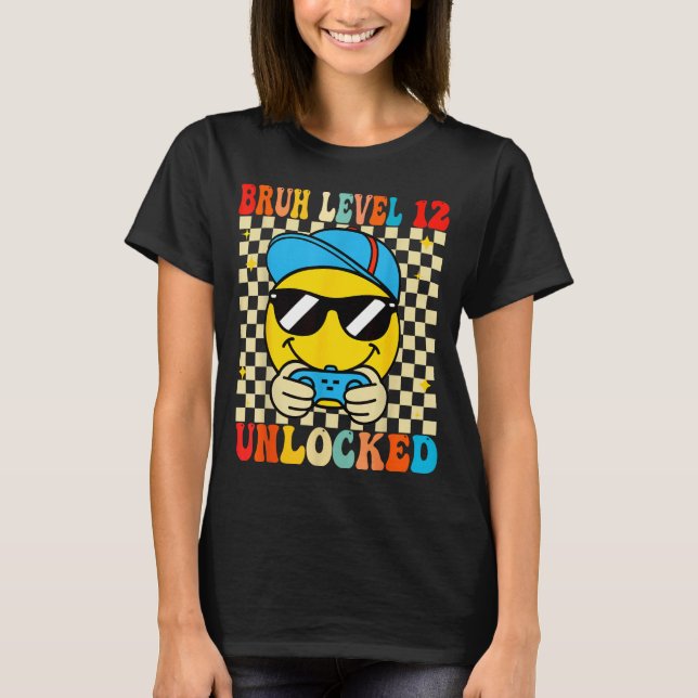T-shirt Bruh Level 12 Unlocked Smile Face Video Gamer 12th (Devant)