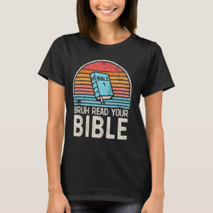 T-shirt Bruh Lisez Votre Bible Mèmes Amusants Religion Chr