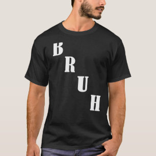 T-shirt Bruh meme dit frère saluer les hommes Ados garçons