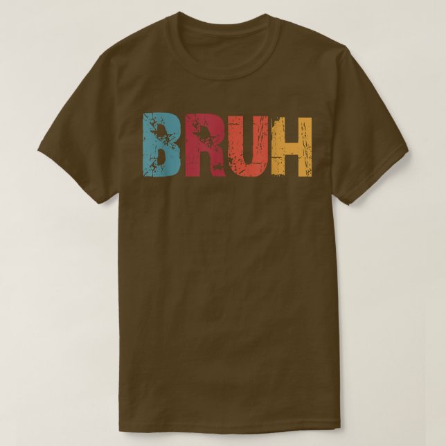 T-shirt Bruh Meme Drôle Dire Frère Salutation Hommes Ado B (Design devant)