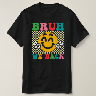 T-shirt bruh nous rentrons le premier jour de l'école