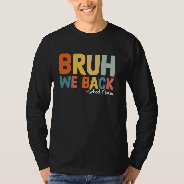 T-shirt Bruh Nous Retournons L'Infirmière De L'École Premi (Devant)