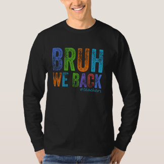 T-shirt Bruh Nous Retournons Premier Jour De L'École Vinta