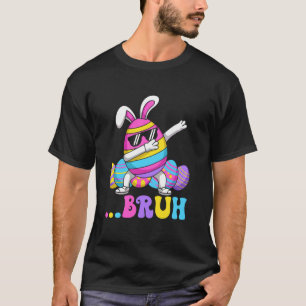 T-shirt Bruh Œuf Dabbing Drôle de jour de Pâques Œufs Adol