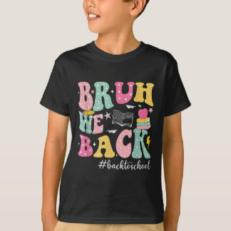 T-shirt Bruh on est de retour les enfants Premier jour d'é