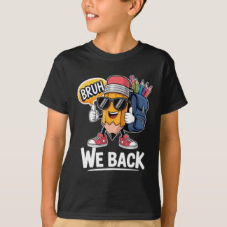 T-shirt Bruh On Rentre Au Crayon Prof Élève Rentrée Scolai