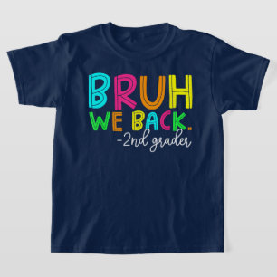 T-shirt Bruh On Retourne En 2e Année Retour À L'école Deux