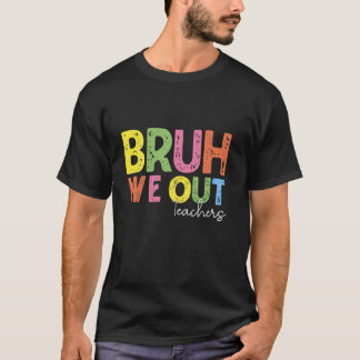 T-shirt Bruh On se débarrasse des profs Dernier jour d'éco