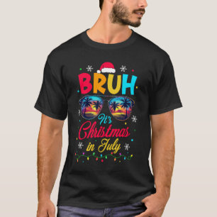 T-shirt Bruh Santa Claus Lunettes de soleil plage Noël Jul