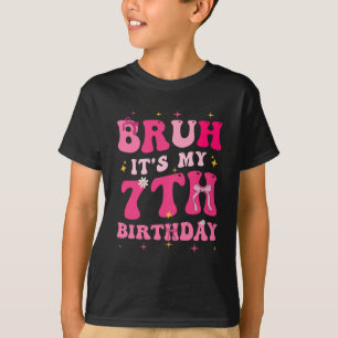T-shirt Bruh Son 7 Anniversaire Rose 7 Ancienne Coquette