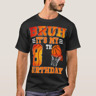 T-shirt Bruh Son 8ème Anniversaire Basketball Thème 8 Ans