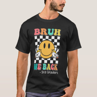 T-shirt Bruh We Back 3e Graders Super Smile Face Retour ve