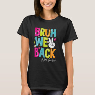 T-shirt Bruh We Back 3ème Graders Super 1er Jour de Troisi