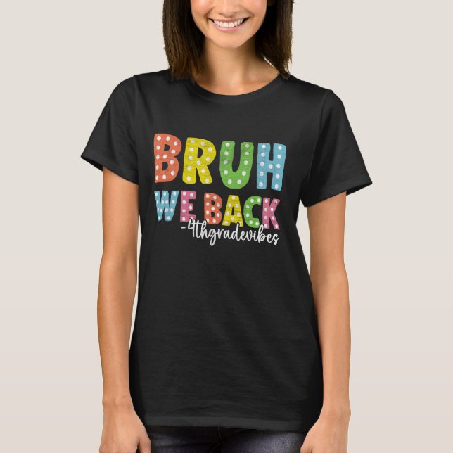 T-shirt Bruh We Back 4th grade Back To School Teacher Boys (Devant)