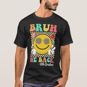 T-shirt Bruh We Back 6th Graders mignon Super visage souri