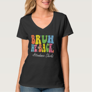 T-shirt Bruh We Back Assistants Clercs Bach to School Retr