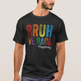T-shirt Bruh We Back Enseignants Retro Retour à l'école 1e