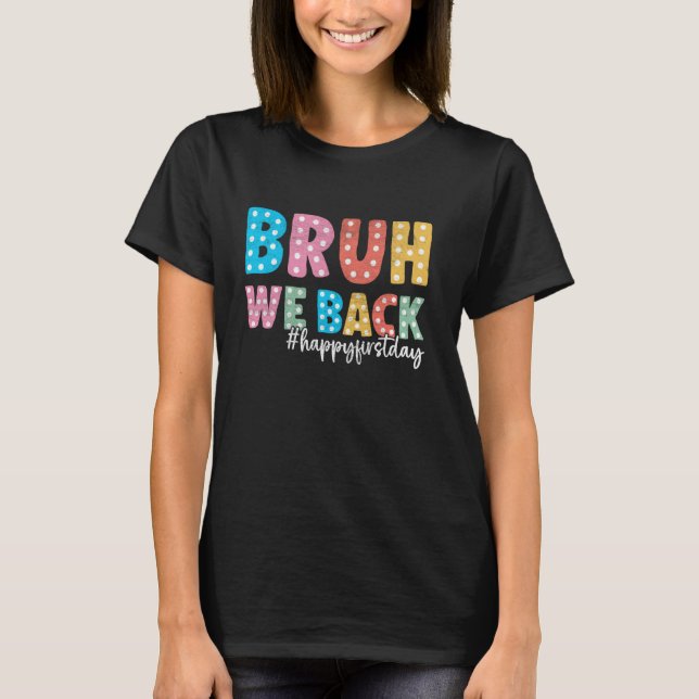 T-shirt Bruh We Back Enseignants Retro Retour À L'École Ga (Devant)