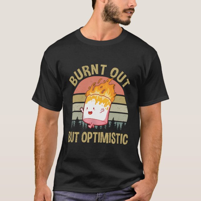T-shirt Brûlé, mais Vintage optimiste (Devant)
