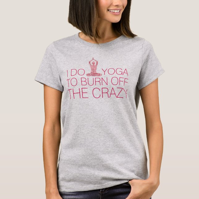T-shirt "Brûler Le Fou" Drôle Yoga Lotus Pose (Devant)