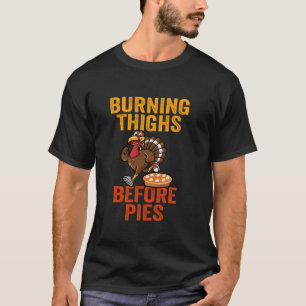 T-shirt Brûler les cuisses avant les tartes Turquie Trot C