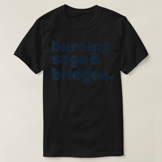 T-shirt Brûler Sage & Bridges Vêtement (Design devant)