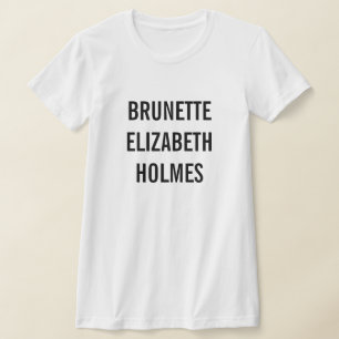 T-shirt Brunette Elizabeth Holmes