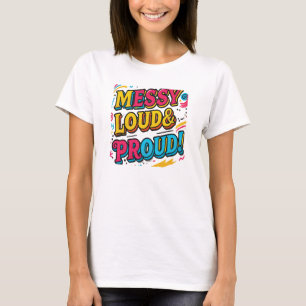 T-shirt "Bruyant et fier"
