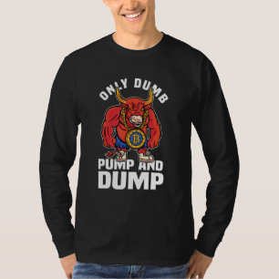 T-shirt Btc Bull Market Dumb Pompe Et Dépouille Cryptomonn