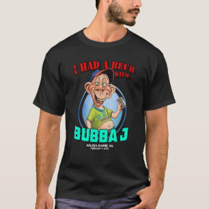 T-shirt Bubba J Wilkes Barre PA 2023
