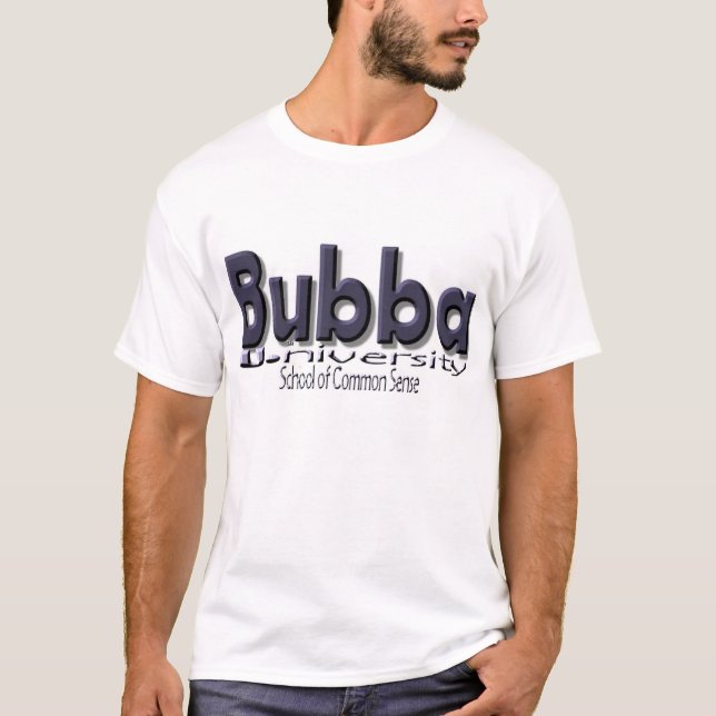 T-shirt Bubba U. (université) "école de bon sens " (Devant)