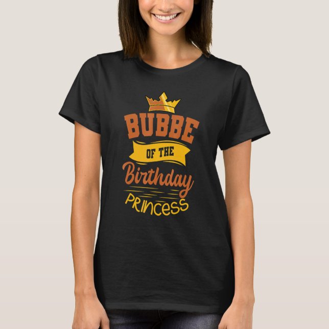 T-shirt Bubbe De L'Anniversaire Princess Party Anniversair (Devant)