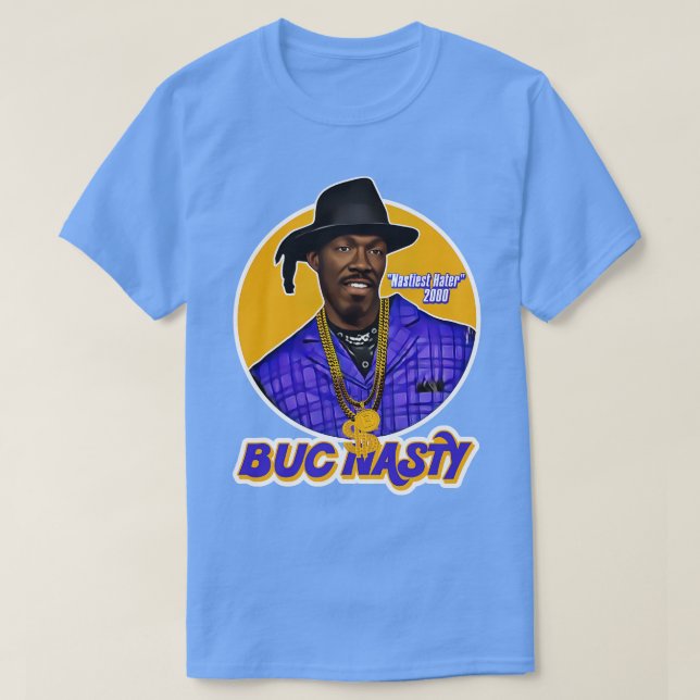 T-shirt Buc Nasty Nastiest Hater Playa Haters Ball (Design devant)
