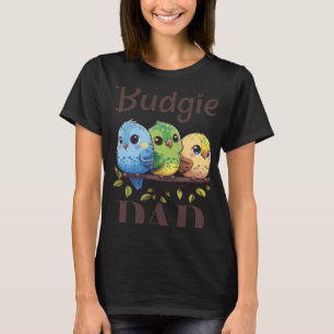 T-shirt Budgie Dad Budgerigar Parakeet Bird 15