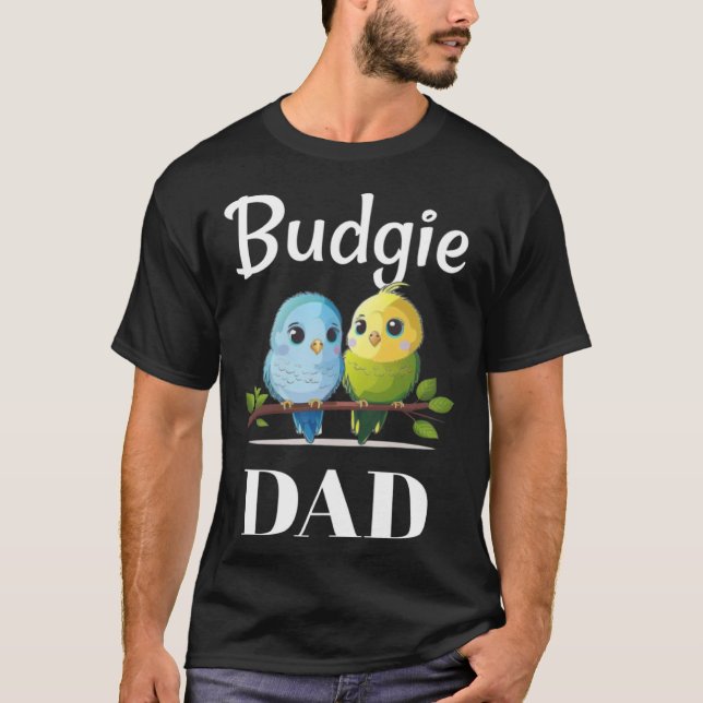 T-shirt Budgie Dad Budgerigar Parakeet Bird 24 (Devant)