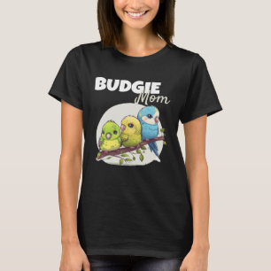 T-shirt Budgie Mom Budgerigar Parakeet Bird 59