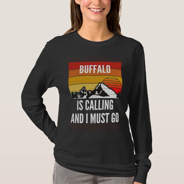 T-shirt Buffalo Is Calling And I Must Go (Devant)