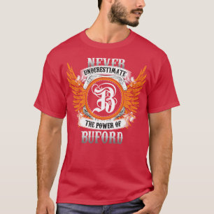 T-shirt Buford Name Shirt Ne Sous-Estime Jamais Le Pouvoir